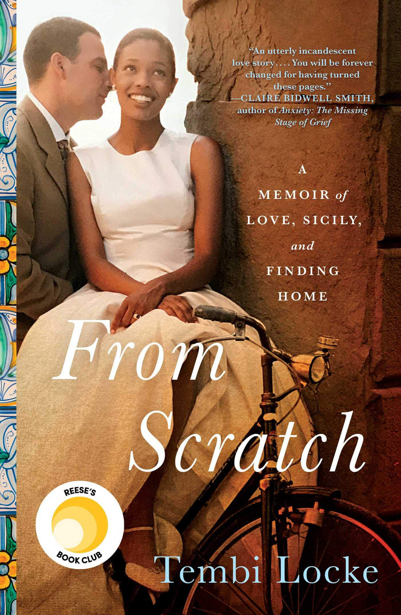 From Scratch: A Memoir of Love, Sicily, and Finding Home Hardcover – April by Tembi Locke