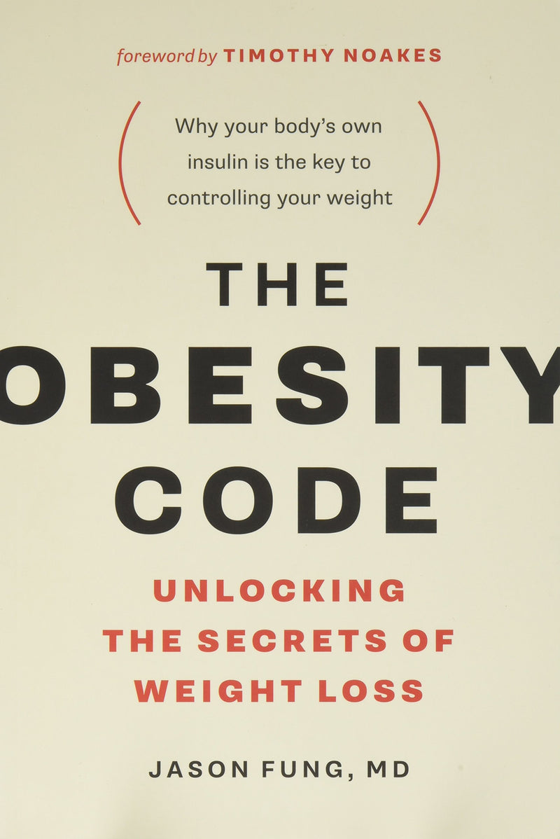 The Obesity Code: Unlocking the Secrets of Weight Loss Paperback – March by Dr. Jason Fung