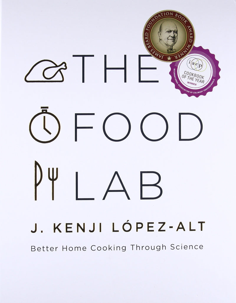 The Food Lab: Better Home Cooking Through Science Hardcover – September by J. Kenji López-Alt
