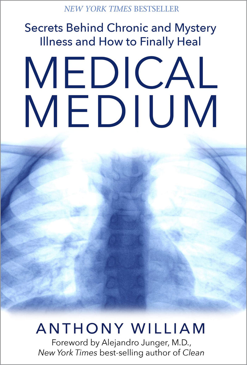 Medical Medium: Secrets Behind Chronic and Mystery Illness and How to Finally Heal Hardcover – November by Anthony William