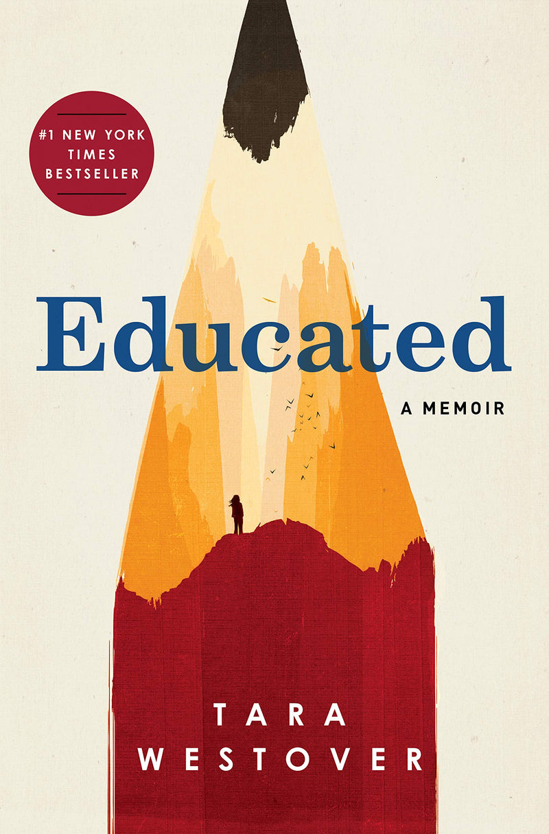 Educated: A Memoir Hardcover – February  by Tara Westover