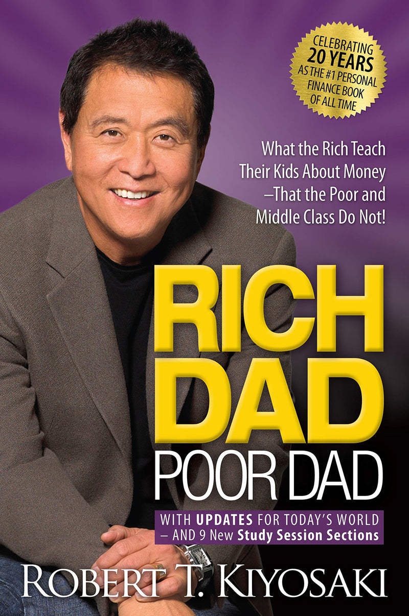 Rich Dad Poor Dad: What the Rich Teach Their Kids About Money That the Poor and Middle Class Do Not! Mass Market Paperback – April by Robert T. Kiyosaki