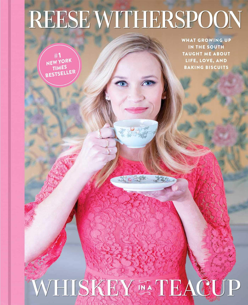 Whiskey in a Teacup: What Growing Up in the South Taught Me About Life, Love, and Baking Biscuits Hardcover – September by Reese Witherspoon