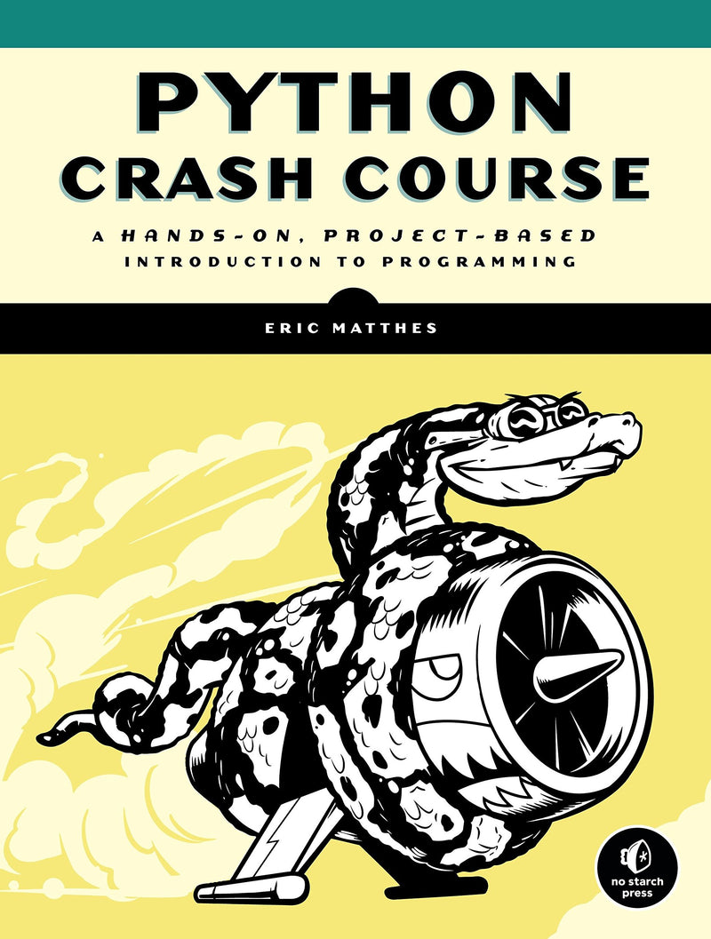 Python Crash Course: A Hands-On, Project-Based Introduction to Programming Paperback – November 1, 2015 by Eric Matthes  (Author)Python Crash Course: A Hands-On, Project-Based Introduction to Programming Paperback – November by Eric Matthes