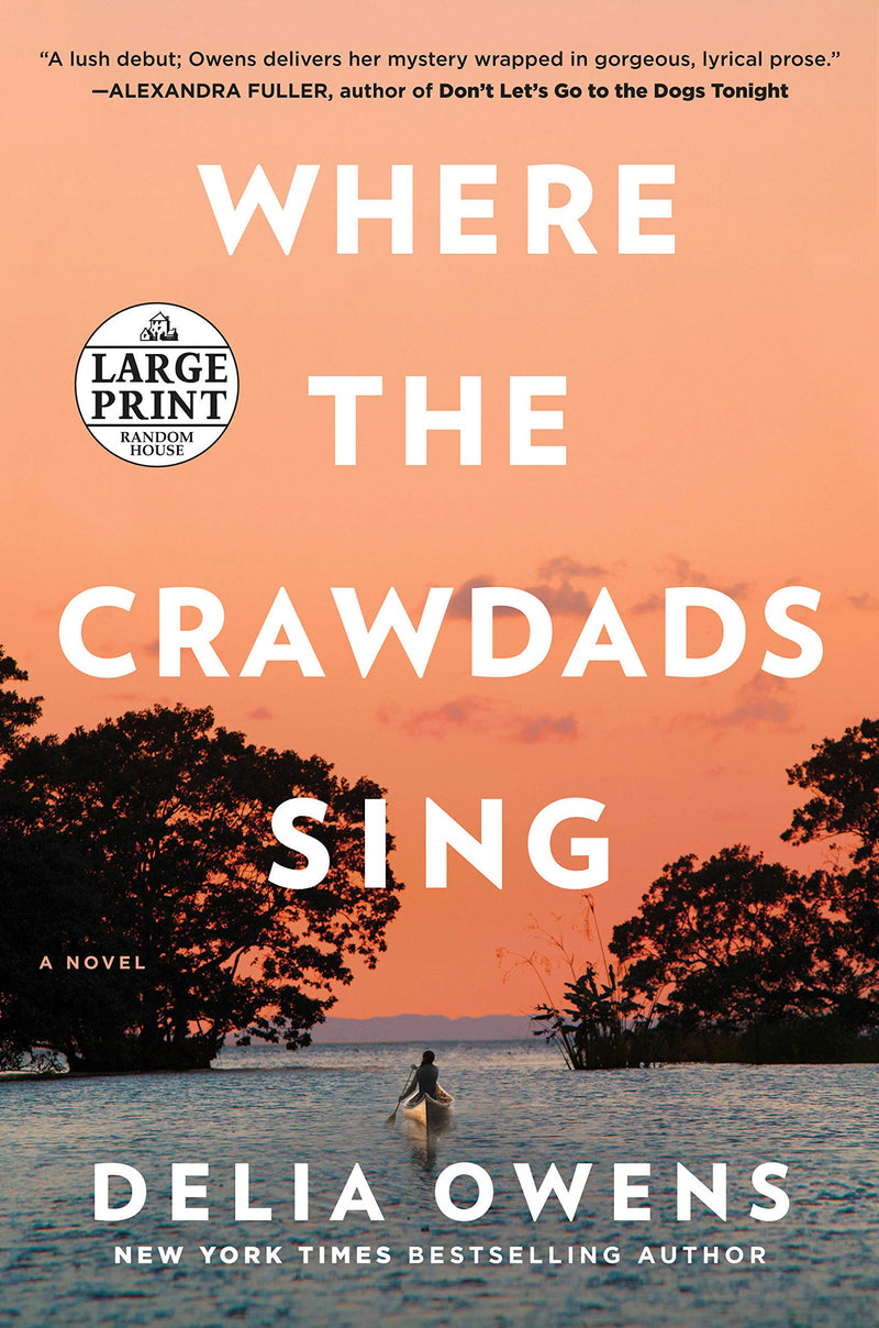 Where the Crawdads Sing Paperback – Large Print, August by Delia Owens