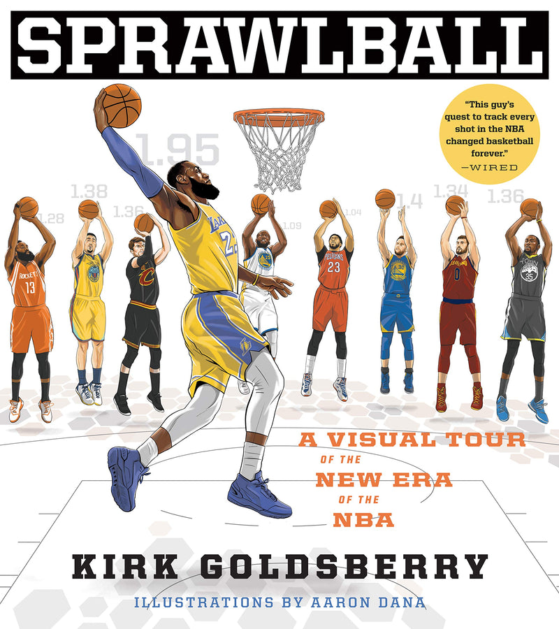 SprawlBall: A Visual Tour of the New Era of the NBA Hardcover – April by Kirk Goldsberry