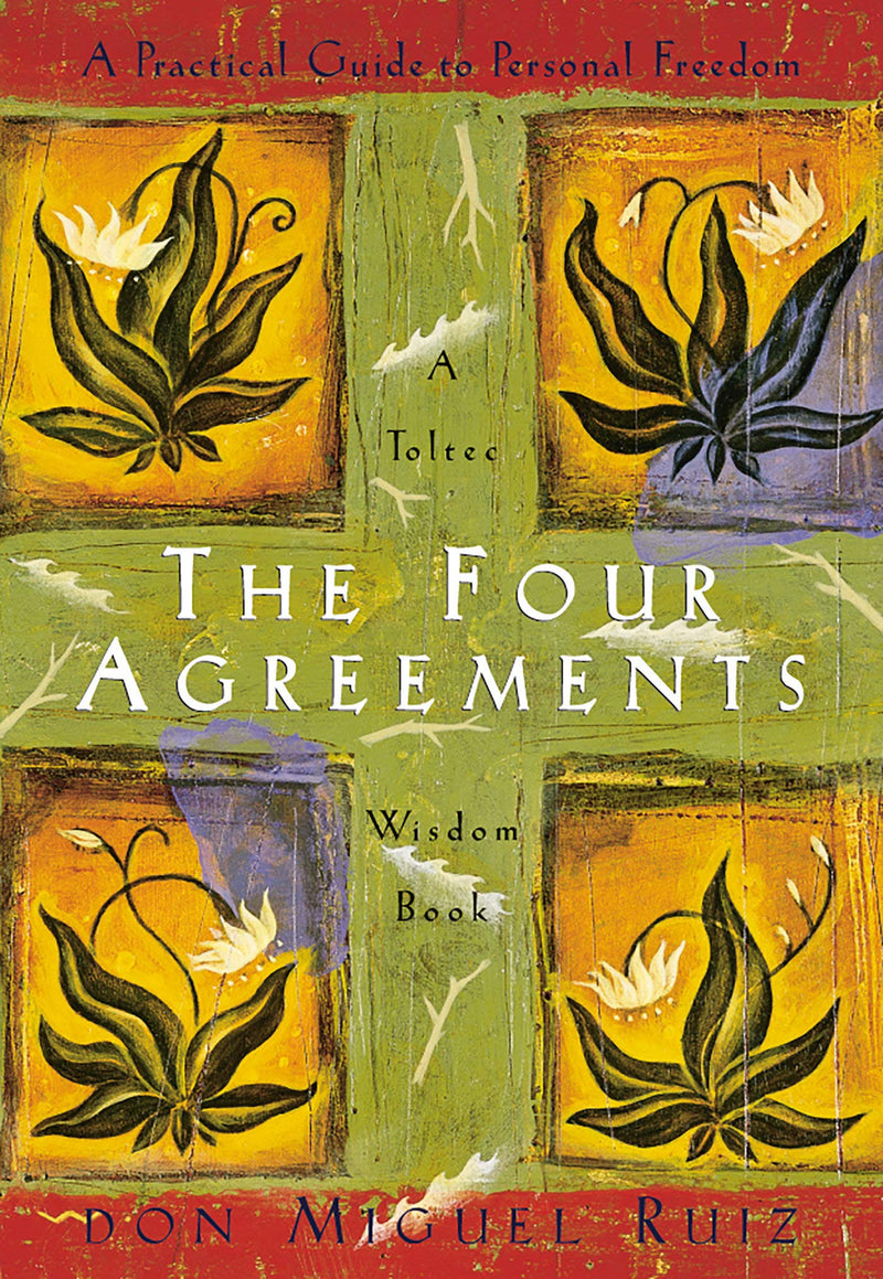 The Four Agreements: A Practical Guide to Personal Freedom (A Toltec Wisdom Book) Paperback – November by Don Miguel Ruiz