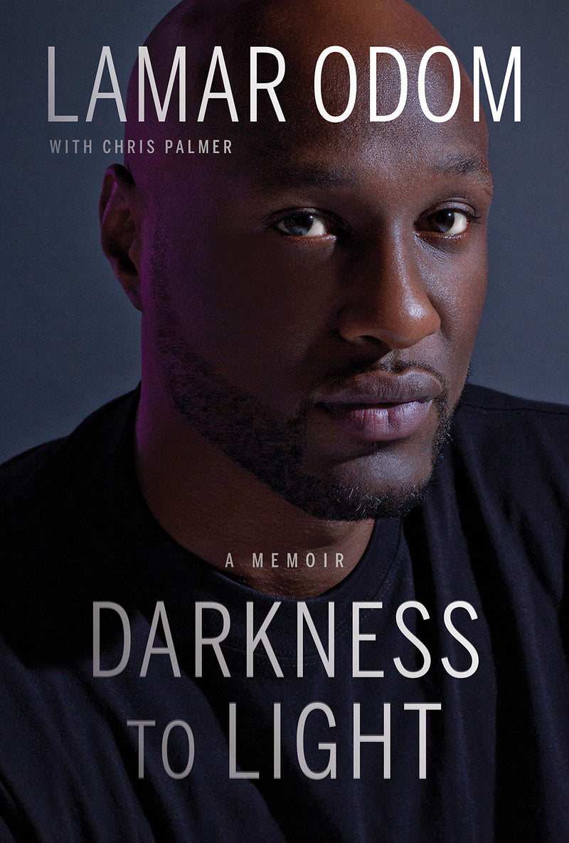 Darkness to Light: A Memoir Hardcover – May by Lamar Odom
