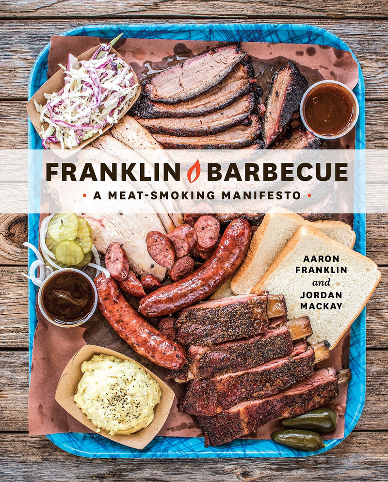Franklin Barbecue: A Meat-Smoking Manifesto Hardcover – April  by Aaron Franklin