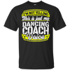 Dancing Coach My Dancing Coach Voice T-Shirt